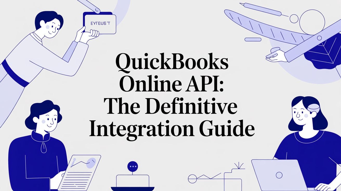 QuickBooks Online API: The Definitive Integration Guide